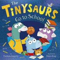 Cover image for The Tinysaurs Go to School