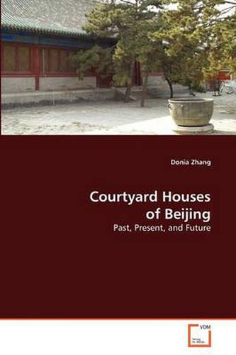 Cover image for Courtyard Houses of Beijing