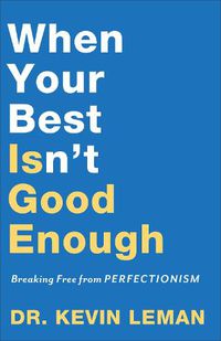 Cover image for When Your Best Isn"t Good Enough - Breaking Free from Perfectionism