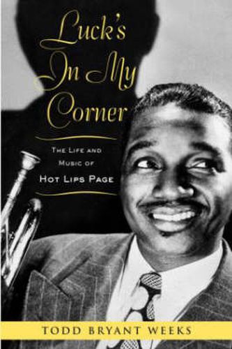 Cover image for Luck's In My Corner: The Life and Music of Hot Lips Page