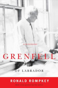 Cover image for Grenfell of Labrador: A Biography