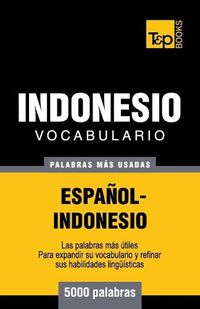 Cover image for Vocabulario espanol-indonesio - 5000 palabras mas usadas