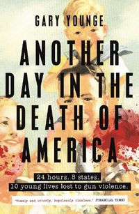 Cover image for Another Day in the Death of America