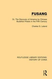 Cover image for Fusang: Or, The Discovery of America by Chinese Buddhist Priests in the Fifth Century