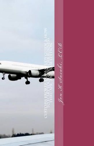 Cover image for Customs Broker Exam Study Guide & How to Start Your Own CHB Business: Thru Apr. 2012 Exam Edition