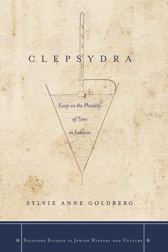 Cover image for Clepsydra: Essay on the Plurality of Time in Judaism