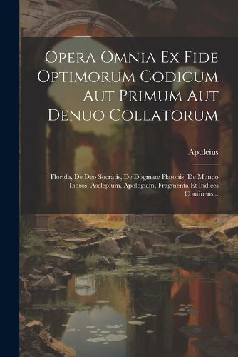 Cover image for Opera Omnia Ex Fide Optimorum Codicum Aut Primum Aut Denuo Collatorum