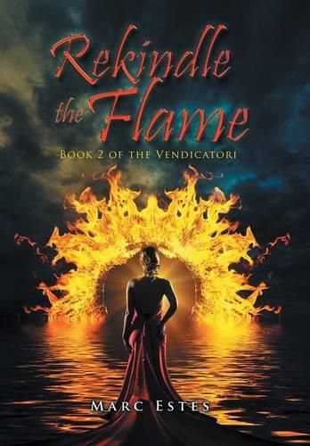 Cover image for Rekindle the Flame: Book 2 of the Vendicatori