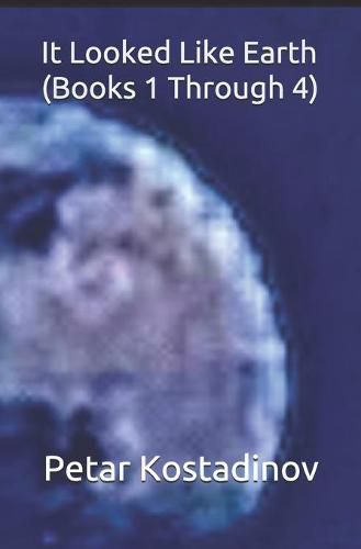 Cover image for It Looked Like Earth (Books 1 Through 4)