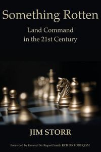 Cover image for Something Rotten: Land Command in the 21st Century