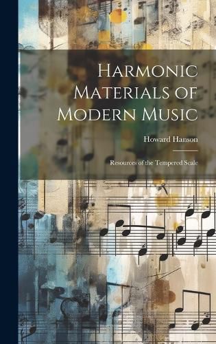 Cover image for Harmonic Materials of Modern Music; Resources of the Tempered Scale