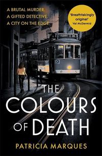 Cover image for The Colours of Death: A gripping crime novel set in the heart of Lisbon