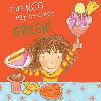 Cover image for I Do Not Eat the Color Green!