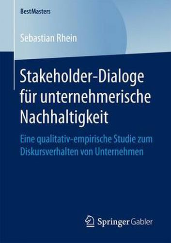 Cover image for Stakeholder-Dialoge fur unternehmerische Nachhaltigkeit: Eine qualitativ-empirische Studie zum Diskursverhalten von Unternehmen