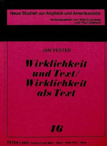 Wirklichkeit Und Text /Wirklichkeit ALS Text: Exemplarische Studien Zum Amerikanischen Naturalismus