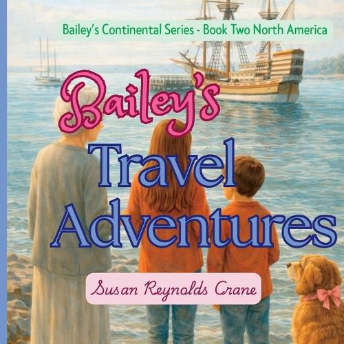Cover image for Bailey's Travel Adventures Book Two