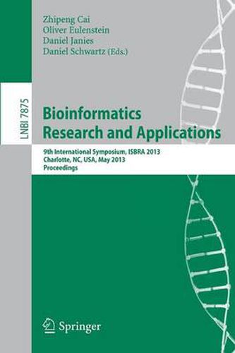 Bioinformatics Research and Applications: 9th International Symposium, ISBRA 2013, Charlotte, NC, USA, May 20-22, 2013, Proceedings