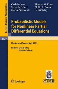 Cover image for Probabilistic Models for Nonlinear Partial Differential Equations: Lectures given at the 1st Session of the Centro Internazionale Matematico Estivo (C.I.M.E.) held in Montecatini Terme, Italy, May 22-30, 1995