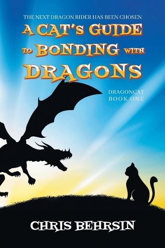 Cover image for A Cat's Guide to Bonding with Dragons