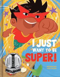 Cover image for I Just Want to Be Super!