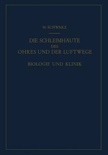 Die Schleimhaute des Ohres und der Luftwege: Biologie und Klinik