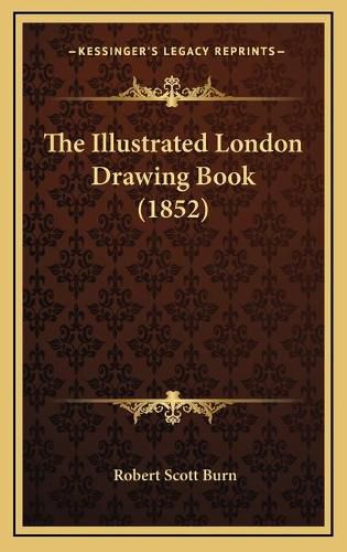 The Illustrated London Drawing Book (1852)