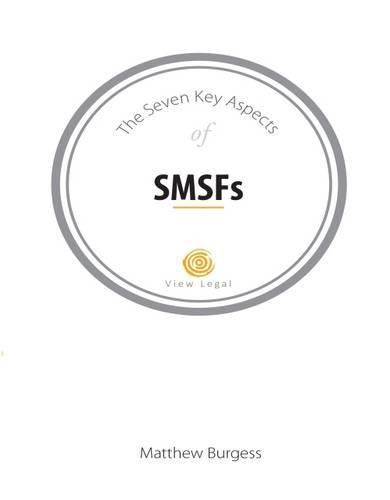 The Seven Key Aspects of SMSFs