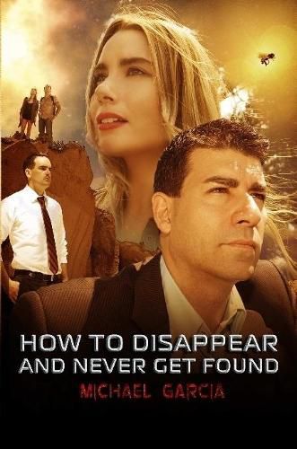 Cover image for How To Disappear and Never Get Found Novelisation