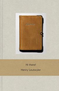 Cover image for Henry Leutwyler: Hi there!