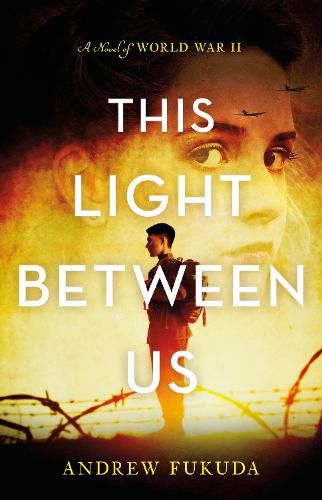 This Light Between Us: A Novel of World War II