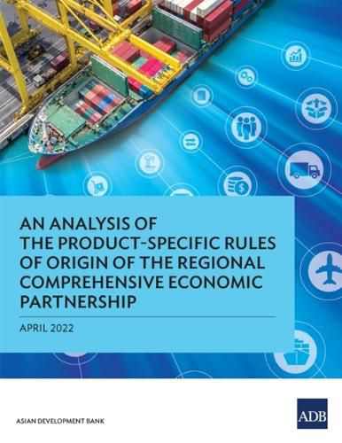 Cover image for An Analysis of the Product-Specific Rules of Origin of the Regional Comprehensive Economic Partnership