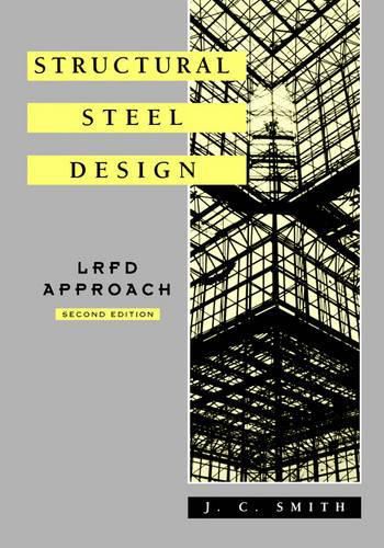 Cover image for Structural Steel Design: LRFD Approach