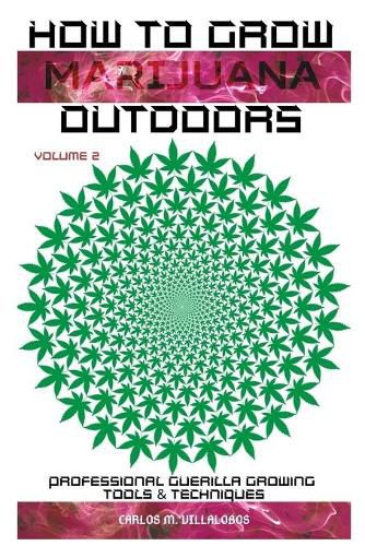 Cover image for How to Grow Marijuana Outdoors: Professional Guerilla Growing Tools & Techniques