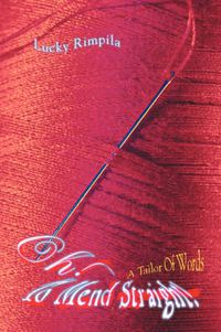 Cover image for Oh! To Mend Straight!: A Tailor of Words