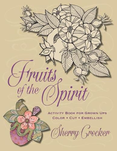 Cover image for Fruits of the Spirit: Activity Book for Grown Ups: Cut - Color - Embellish