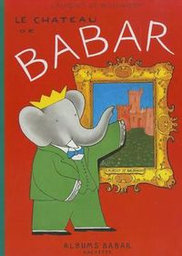 Cover image for Le Chateau de Babar