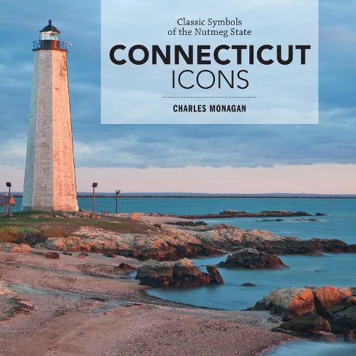 Cover image for Connecticut Icons: Classic Symbols of the Nutmeg State