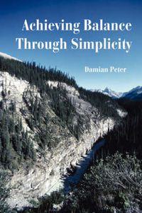 Cover image for Achieving Balance Through Simplicity