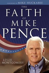 Cover image for The Faith of Mike Pence