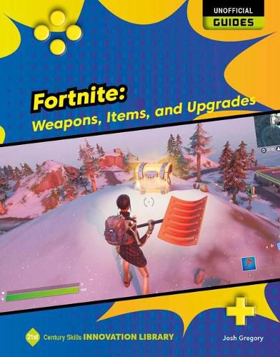 Cover image for Fortnite: Weapons, Items, and Upgrades