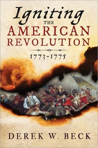 Cover image for Igniting the American Revolution: 1773-1775