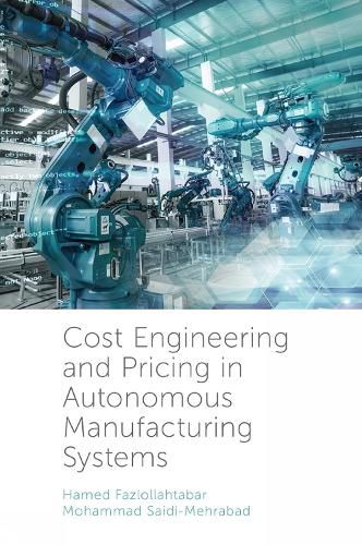 Cover image for Cost Engineering and Pricing in Autonomous Manufacturing Systems