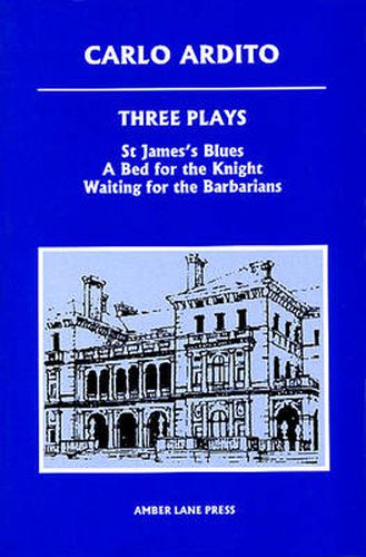 Cover image for Three Plays: St.James's Blues ,  A Bed for the Knight ,  Waiting for the Barbarians