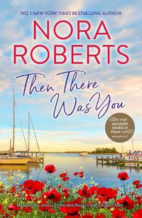 Cover image for Then There Was You/Unfinished Business/Megan's Mate