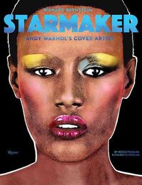 Cover image for Richard Bernstein Starmaker: Andy Warhol's Cover Artist