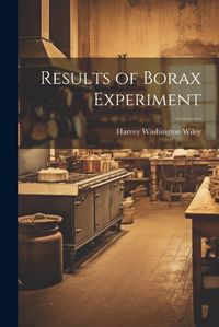 Cover image for Results of Borax Experiment