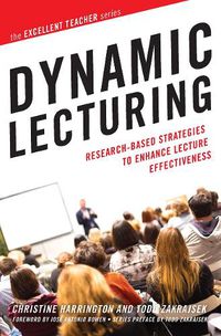 Cover image for Dynamic Lecturing: Research-Based Strategies to Enhance Lecture Effectiveness