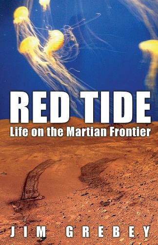 Cover image for Red Tide: Life On the Martian Frontier