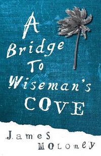 Cover image for A Bridge to Wiseman's Cove