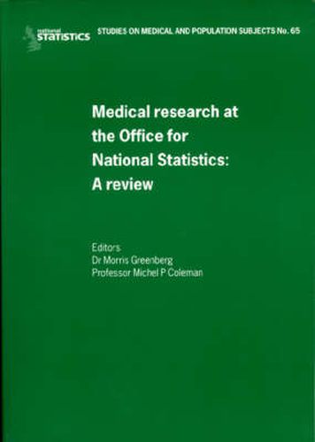 A Review of Medical Research and the Office of NationalStatistics: Studies on Medical and Population Subjects